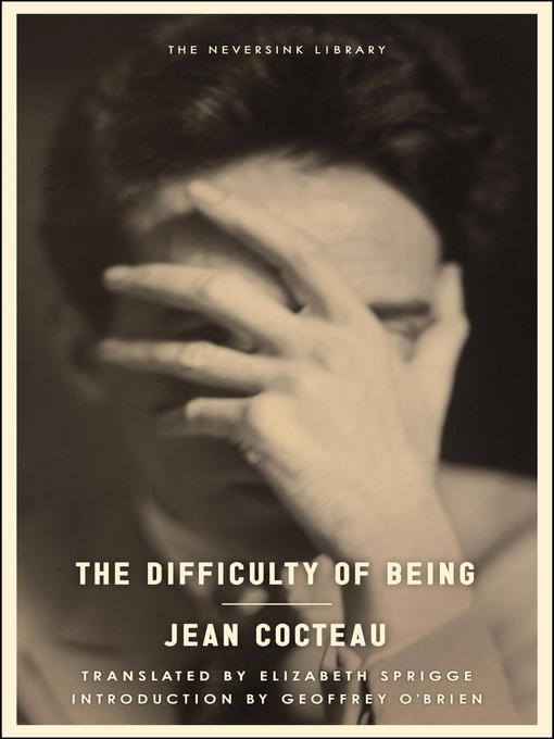Title details for The Difficulty of Being by Jean Cocteau - Available
